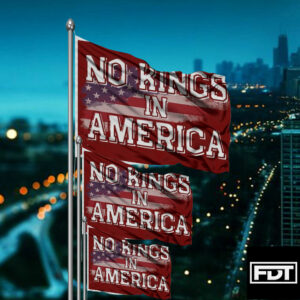 FDT Fuck Trump - No Kings in America