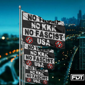 FDT Fuck Trump - No Trump No KKK No Fascist USA Flag
