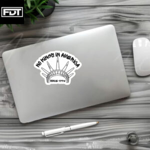 FDT No Kings in America - Anti-Trump Sticker and Car Magnet