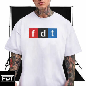 FDT Parody T-Shirt - Funny Political