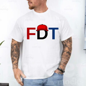 FDT T-Shirt Funny Political