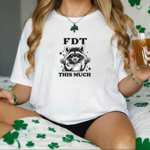 FDT This Much Anti Maga Anti Trump Liberal T-Shirt
