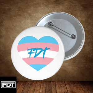 FDT Trans love Pin Buttons - Anti Trump