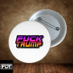 Fuck Trump Button Retro Style