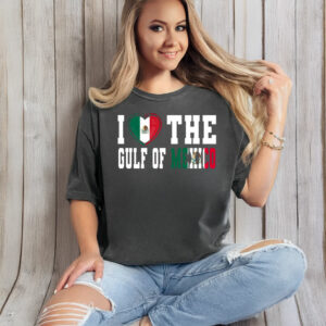 I Love The Gulf Of Mexico Anti Trump T-Shirt