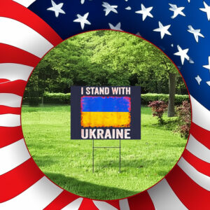 I Stand With Ukraine flag Yard Sign