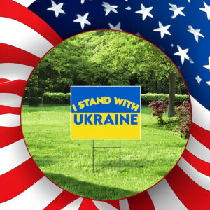 I Stand with Ukraine with Blue & Yellow Yard Sign