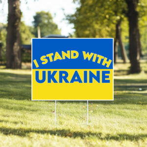 I Stand with Ukraine with Blue & Yellow Yard Sign