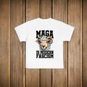 Maga Is Modern Fascism Anti Trump T-Shirt