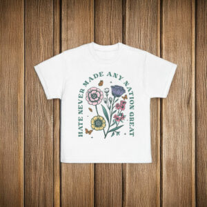 Mate Never Made Any Nation Great Anti Trump Floral Butterflies T-Shirt