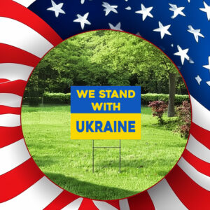 Offcial We Stand With Ukraine Yard Signs