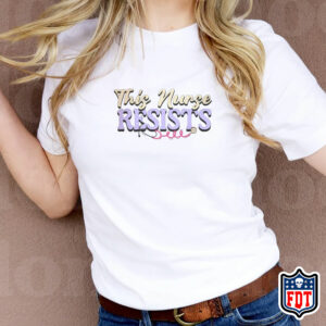 Resist Nurse FDT T-Shirt - Feminist Nurse Anti Trump