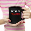 Say No Fascism Anti Trump Mugs