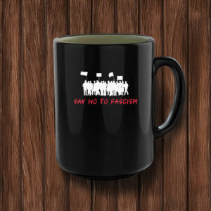 Say No Fascism Mug Anti Trump