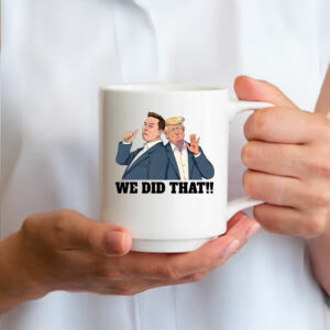 We Did That Anti Trump Elon Anti Racism Mug