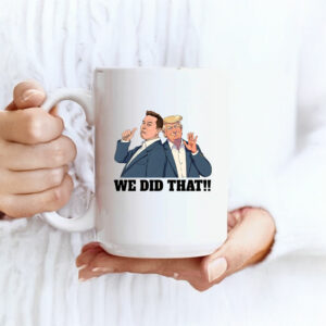 We Did That Anti Trump Elon Anti Racism Mug