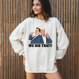 We Did That Anti Trump Elon Anti Racism T-Shirt