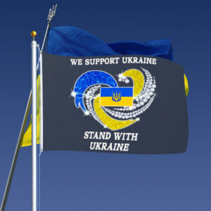 We support Ukraine Stand with Ukraine Flags