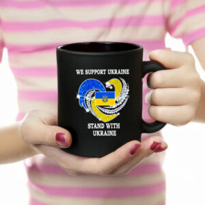 We support Ukraine Stand with Ukraine Mugs