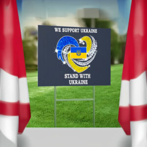 We support Ukraine Stand with Ukraine Yard Signs