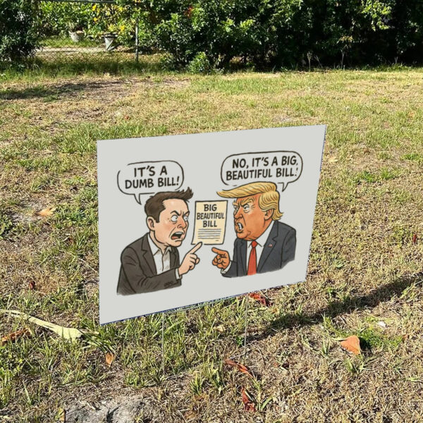 Big-Beautiful-Bill-Funny-Yard-Sign,-Elon-Musk-Doing-Drugs,-Anti-Trump-us