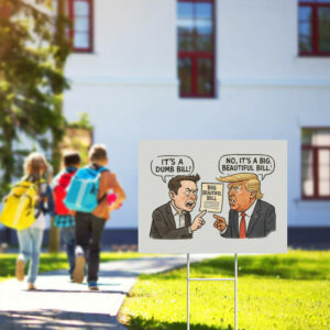 Big-Beautiful-Bill-Funny-Yard-Sign,-Elon-Musk-Doing-Drugs,-Anti-Trump-usa