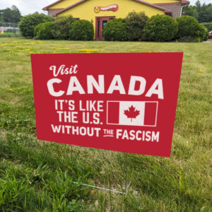 Funny-Pro-Canada-Yard-Sign,-Anti-Trump-us