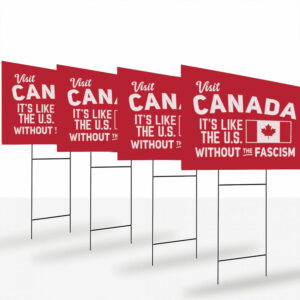 Funny-Pro-Canada-Yard-Sign,-Anti-Trump-usa