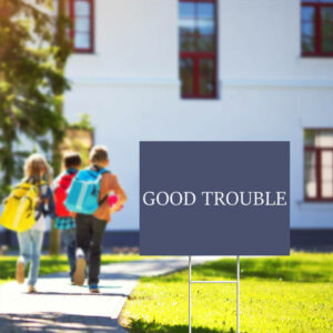 Good-Trouble-Yard-Sign,-John-Lewis-Yard-Sign-usa