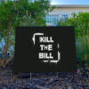 Kill-The-Bill-Yard-Sign,-Anti-Trump,-Political-Bold-Statement-usa