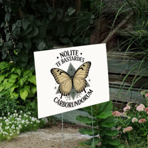 Nolite-Te-Bastardes-Carborundorum,-Don't-let-the-bastards-grind-you-down-Yard-Sign-us